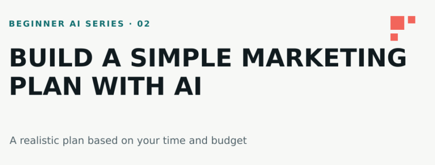 Build a simple small business marketing plan with AI